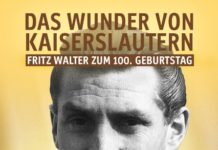 Das Wunder von Kaiserslautern – Fritz Walter zum 100. Geburtstag