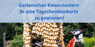 Gartenschau Kaiserslautern: 3x eine Tagesfamilienkarte zu gewinnen!