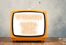 TV Thursday: Goodwives, Witches & Girlbosses – wie Serien Frauen eine Stimme geben