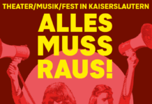 ALLES MUSS RAUS! Theater/Musik/Fest in Kaiserslautern vom 9.-12. September 2021