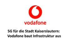 5G für die Stadt Kaiserslautern: Vodafone baut Infrastruktur aus