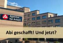 Agentur für Arbeit: Abi geschafft! Und jetzt?
