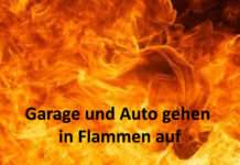 Garage und Auto gehen in Flammen auf