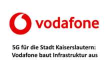 5G für die Stadt Kaiserslautern: Vodafone baut Infrastruktur aus