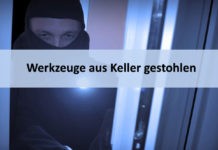 Werkzeuge aus Keller gestohlen – Zeugen gesucht!