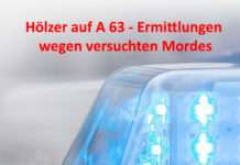 Hölzer auf A 63 – Ermittlungen wegen versuchten Mordes