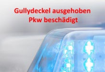 Gullydeckel ausgehoben – Pkw beschädigt – Zeugen gesucht!