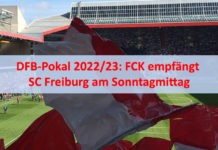DFB-Pokal 2022/23: FCK empfängt SC Freiburg am Sonntagmittag