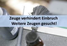 Zeuge verhindert Einbruch – weitere Zeugen gesucht!