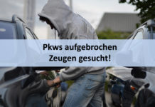 Pkws aufgebrochen – Zeugen gesucht!