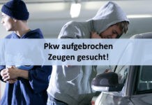 Pkw aufgebrochen – Zeugen gesucht!