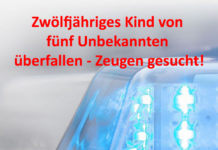 Zwölfjähriges Kind von fünf Unbekannten überfallen – Zeugen gesucht!