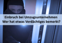 Einbruch bei Umzugsunternehmen – Wer hat etwas Verdächtiges bemerkt?