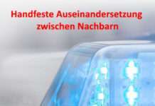 Handfeste Auseinandersetzung zwischen Nachbarn