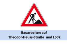 Bauarbeiten auf Theodor-Heuss-Straße und L502