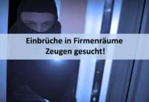Einbrüche in Firmenräume – Zeugen gesucht!