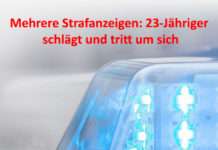 Mehrere Strafanzeigen: 23-Jähriger schlägt und tritt um sich