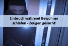 Einbruch während Bewohner schlafen – Zeugen gesucht!