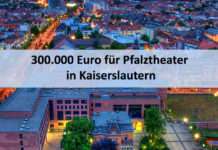 Investitionsstock: 300.000 Euro für Pfalztheater in Kaiserslautern