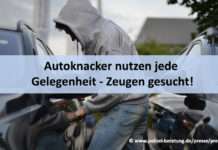 Autoknacker nutzen jede Gelegenheit – Zeugen gesucht!