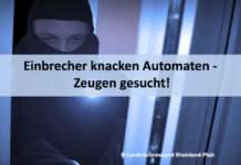 Einbrecher knacken Automaten – Zeugen gesucht!