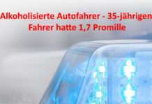 Alkoholisierte Autofahrer – 35-jährigen Fahrer hatte 1,7 Promille