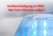 Sachbeschädigung an PKW – Wer kann Hinweise geben?