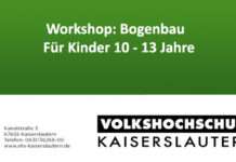 VHS Kaiserslautern: Workshop: Bogenbau 10 – 13 Jahre