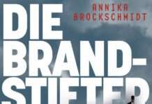 Online-Lesung und Gespräch: Die Brandstifter mit Annika Brockschmidt am 27. März um 18 Uhr auf Zoom.