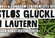 DAS KOCH-KUNST-FESTIVAL RESTLOS GLÜCKLICH IN LAUTERN