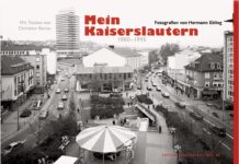 „Kaiserslautern – 1980er Jahre und Heute“ Neuer Bildband erscheint demnächst
